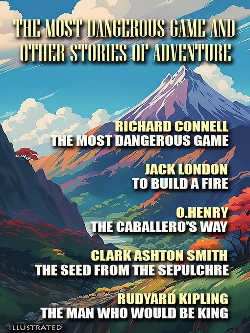 Title details for The Most Dangerous Game and Other Stories of Adventure.Illustrated by Richard Edward Connell - Available